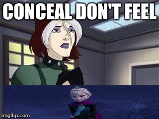 CONCEAL DON'T FEEL | image tagged in x men,frozen | made w/ Imgflip meme maker