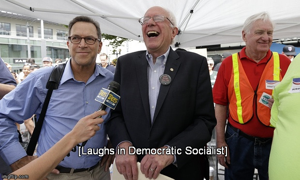 Democratic Socialisms | [Laughs in Democratic Socialist] | image tagged in memes,funny memes,feel the bern,democratic socialism | made w/ Imgflip meme maker