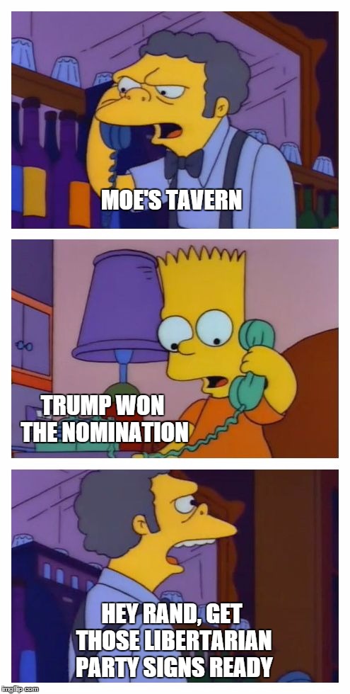Rand Paul third party | MOE'S TAVERN; TRUMP WON THE NOMINATION; HEY RAND, GET THOSE LIBERTARIAN PARTY SIGNS READY | image tagged in rand paul,donald trump,trump,libertarian,republicans,president | made w/ Imgflip meme maker