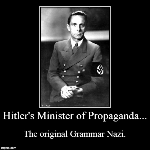 Grammar Nazi! | image tagged in funny,demotivationals | made w/ Imgflip demotivational maker