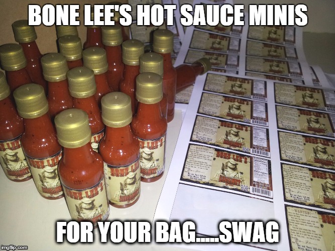 Hot Sauce Minis for your bag.....swag | BONE LEE'S HOT SAUCE MINIS; FOR YOUR BAG.....SWAG | image tagged in hotsauce,bagswag,bonelees | made w/ Imgflip meme maker