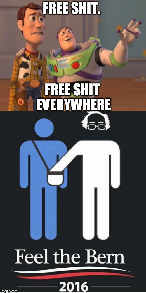 FREE SHIT. FREE SHIT EVERYWHERE | made w/ Imgflip meme maker