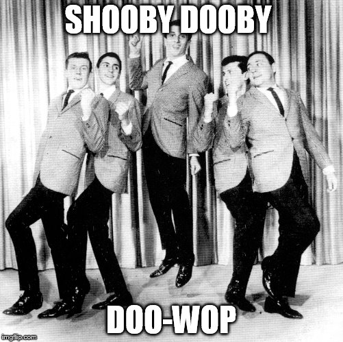 SHOOBY DOOBY DOO-WOP | made w/ Imgflip meme maker