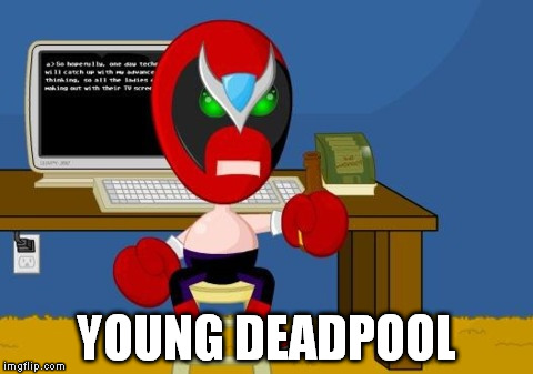 YOUNG DEADPOOL | image tagged in dating | made w/ Imgflip meme maker