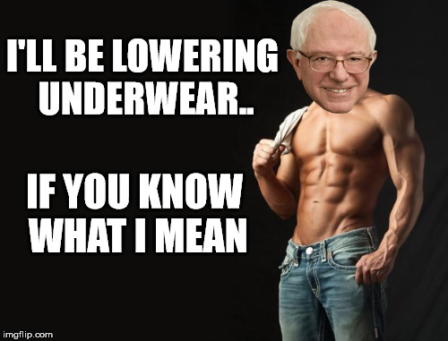 I'LL BE LOWERING UNDERWEAR.. IF YOU KNOW WHAT I MEAN | made w/ Imgflip meme maker