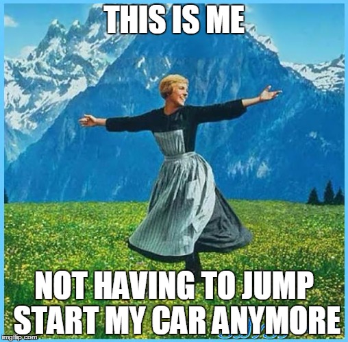 This is me not caring | THIS IS ME; NOT HAVING TO JUMP START MY CAR ANYMORE | image tagged in this is me not caring | made w/ Imgflip meme maker
