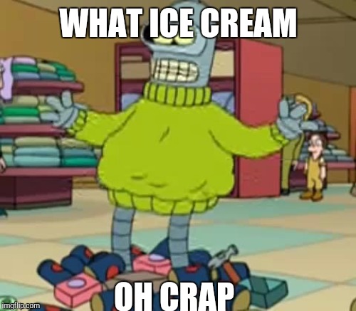 WHAT ICE CREAM OH CRAP | made w/ Imgflip meme maker