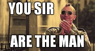 YOU SIR ARE THE MAN | made w/ Imgflip meme maker