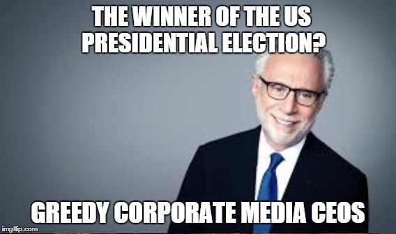 Call it | THE WINNER OF THE US PRESIDENTIAL ELECTION? GREEDY CORPORATE MEDIA CEOS | image tagged in media,greed,trumped up drama | made w/ Imgflip meme maker