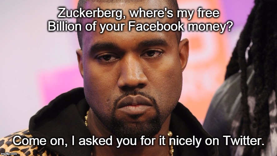 Kanye West Super Genius #2 | image tagged in kanye west,mark zuckerberg,twitter | made w/ Imgflip meme maker