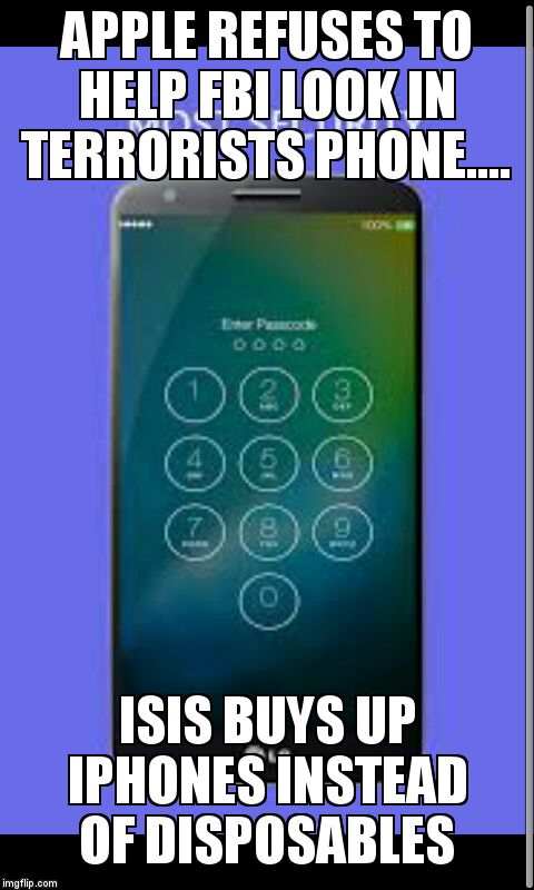 Apple iPhone New terrorist superweapon.... | APPLE REFUSES TO HELP FBI LOOK IN TERRORISTS PHONE.... ISIS BUYS UP IPHONES INSTEAD OF DISPOSABLES | image tagged in iphone pin | made w/ Imgflip meme maker