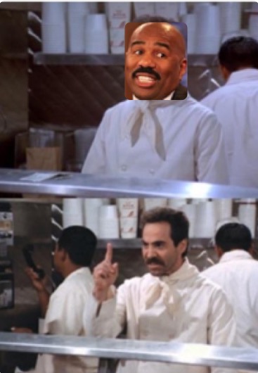 Steve Harvey soup nazi Blank Meme Template