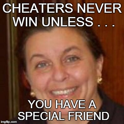 HERE'S THE NET OF SCHOOL SPENDING | CHEATERS NEVER WIN UNLESS . . . YOU HAVE A SPECIAL FRIEND | image tagged in city,spending,government,school | made w/ Imgflip meme maker