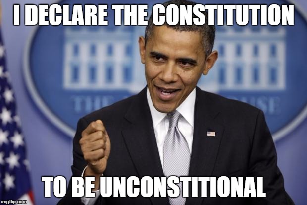 I DECLARE THE CONSTITUTION TO BE UNCONSTITIONAL | made w/ Imgflip meme maker
