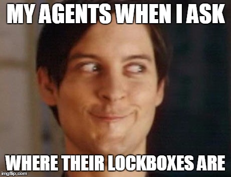 Spiderman Peter Parker | MY AGENTS WHEN I ASK; WHERE THEIR LOCKBOXES ARE | image tagged in memes,spiderman peter parker | made w/ Imgflip meme maker