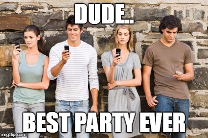 DUDE.. BEST PARTY EVER | made w/ Imgflip meme maker