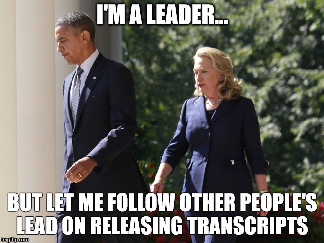 I'm a leader, but... | I'M A LEADER... BUT LET ME FOLLOW OTHER PEOPLE'S LEAD ON RELEASING TRANSCRIPTS | image tagged in leader | made w/ Imgflip meme maker