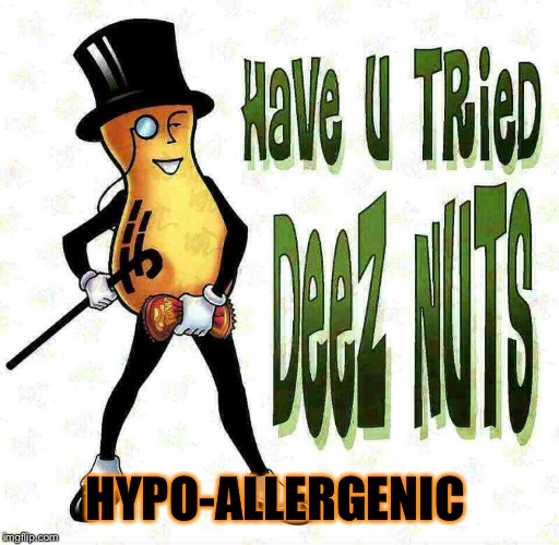 HYPO-ALLERGENIC | made w/ Imgflip meme maker