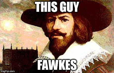 guy fawkes | THIS GUY; FAWKES | image tagged in guy fawkes,SiliconValleyHBO | made w/ Imgflip meme maker