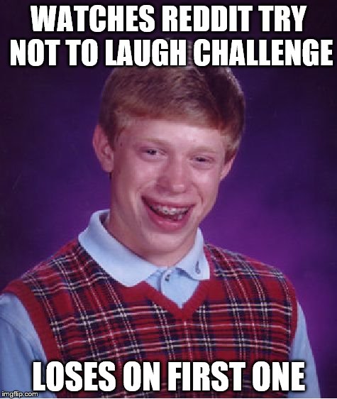 Bad Luck Brian Meme - Imgflip