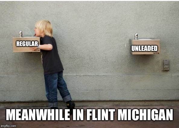 Fix the pipes in Flint Michigan  | MEANWHILE IN FLINT MICHIGAN | image tagged in memes,flint water,featured,front page | made w/ Imgflip meme maker