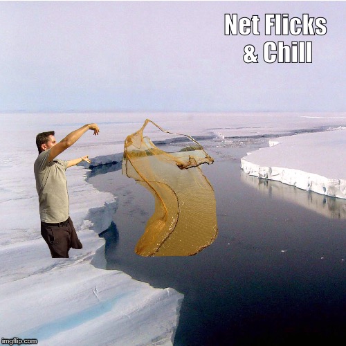Net Flicks & Chill | Net Flicks & Chill | image tagged in relaxing | made w/ Imgflip meme maker
