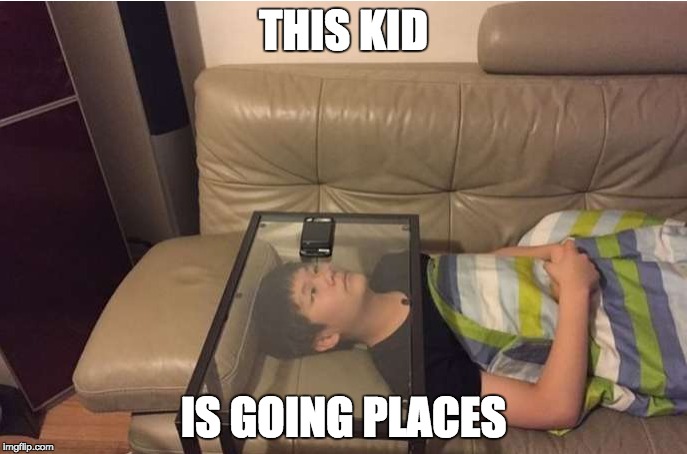 I wish I had thought of this... | THIS KID; IS GOING PLACES | image tagged in memes,gifs,wins | made w/ Imgflip meme maker