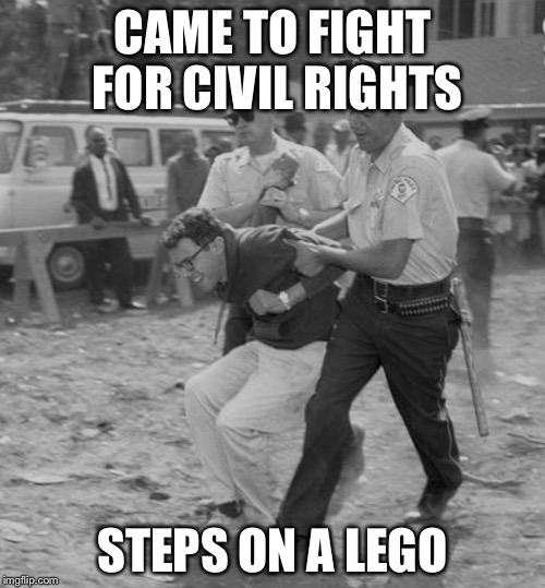 Bad Luck Bernie | CAME TO FIGHT FOR CIVIL RIGHTS; STEPS ON A LEGO | image tagged in bad luck bernie,bernie sanders,feel the bern | made w/ Imgflip meme maker