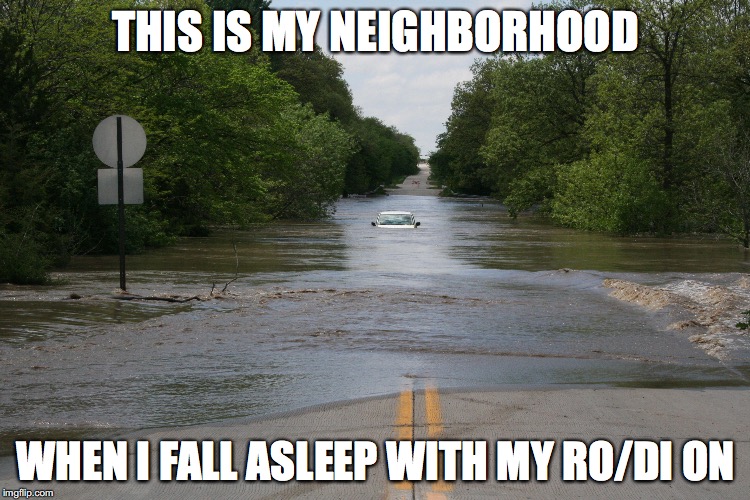 THIS IS MY NEIGHBORHOOD; WHEN I FALL ASLEEP WITH MY RO/DI ON | made w/ Imgflip meme maker