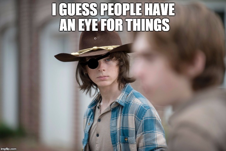 Eye Insults | I GUESS PEOPLE HAVE AN EYE FOR THINGS | image tagged in eye insults | made w/ Imgflip meme maker