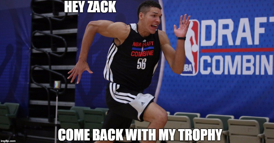 HEY ZACK; COME BACK WITH MY TROPHY | image tagged in aarongordon | made w/ Imgflip meme maker