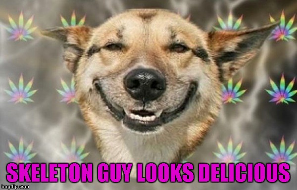 SKELETON GUY LOOKS DELICIOUS | made w/ Imgflip meme maker