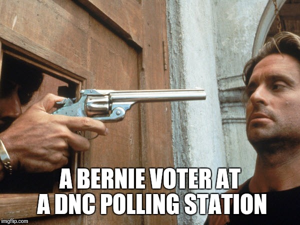 Not Welcome Here | A BERNIE VOTER AT A DNC POLLING STATION | image tagged in not welcome here | made w/ Imgflip meme maker