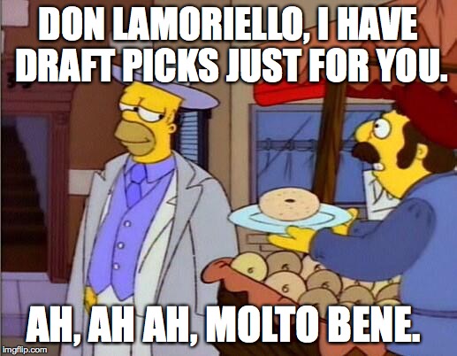 Don Lamoriello | DON LAMORIELLO, I HAVE DRAFT PICKS JUST FOR YOU. AH, AH AH, MOLTO BENE. | image tagged in toronto maple leafs,the simpsons | made w/ Imgflip meme maker