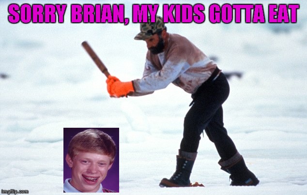 SORRY BRIAN, MY KIDS GOTTA EAT | made w/ Imgflip meme maker