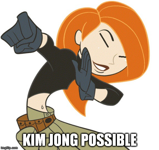 Kim Jong Possible | KIM JONG POSSIBLE | image tagged in kim possible | made w/ Imgflip meme maker