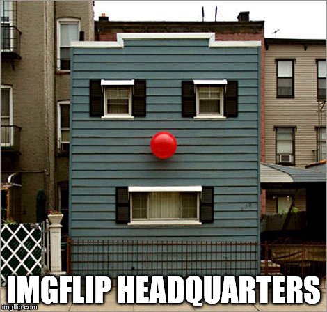 face building | IMGFLIP HEADQUARTERS | image tagged in face building | made w/ Imgflip meme maker