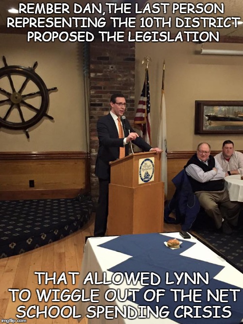 EVERY ELECTION IS IMPORTANT | REMBER DAN,THE LAST PERSON REPRESENTING THE 10TH DISTRICT PROPOSED THE LEGISLATION THAT ALLOWED LYNN TO WIGGLE OUT OF THE NET SCHOOL SPENDIN | image tagged in politics | made w/ Imgflip meme maker