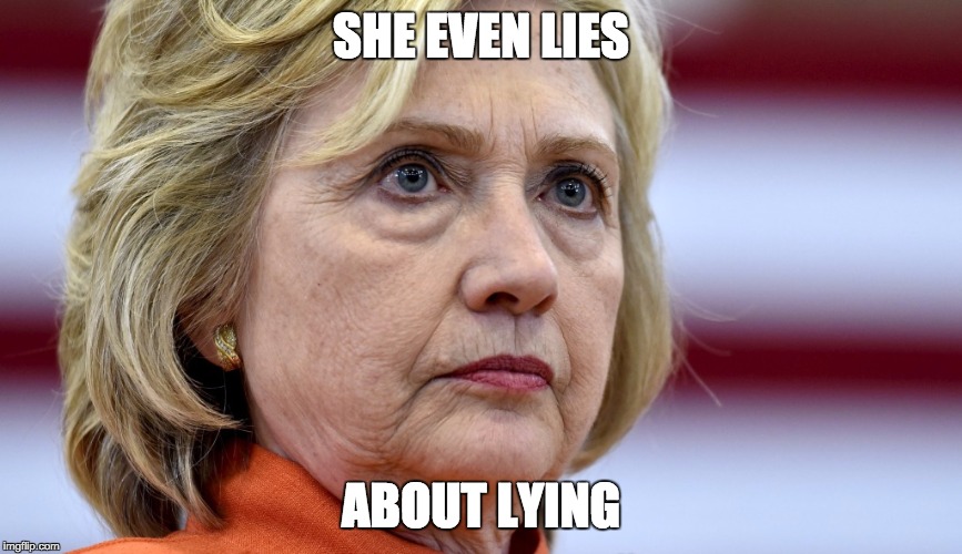 Hillary Clinton Bags | SHE EVEN LIES ABOUT LYING | image tagged in hillary clinton bags | made w/ Imgflip meme maker