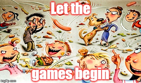 Let the games begin | made w/ Imgflip meme maker