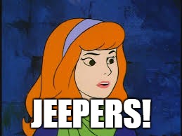 JEEPERS! | made w/ Imgflip meme maker