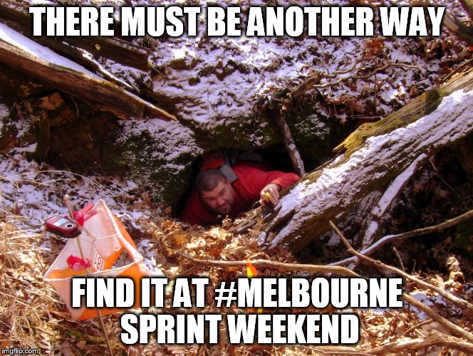 THERE MUST BE ANOTHER WAY; FIND IT AT #MELBOURNE SPRINT WEEKEND | made w/ Imgflip meme maker
