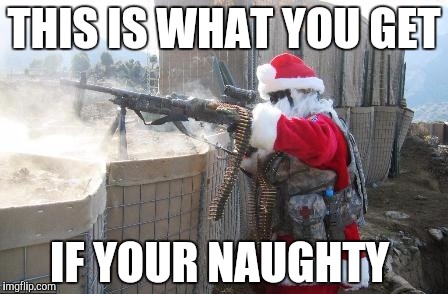 Hohoho Meme | THIS IS WHAT YOU GET; IF YOUR NAUGHTY | image tagged in memes,hohoho | made w/ Imgflip meme maker