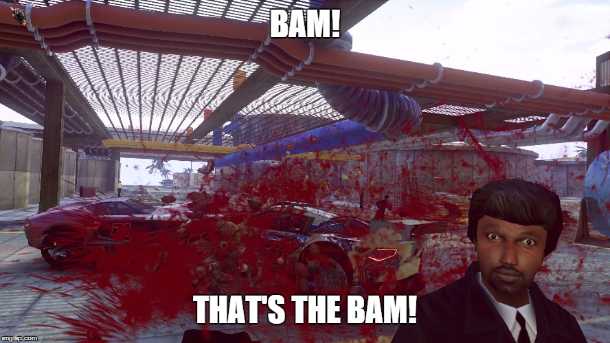 BAM! THAT'S THE BAM! | image tagged in bad carma | made w/ Imgflip meme maker