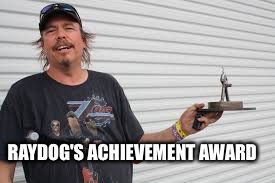 RAYDOG'S ACHIEVEMENT AWARD | image tagged in achievement | made w/ Imgflip meme maker