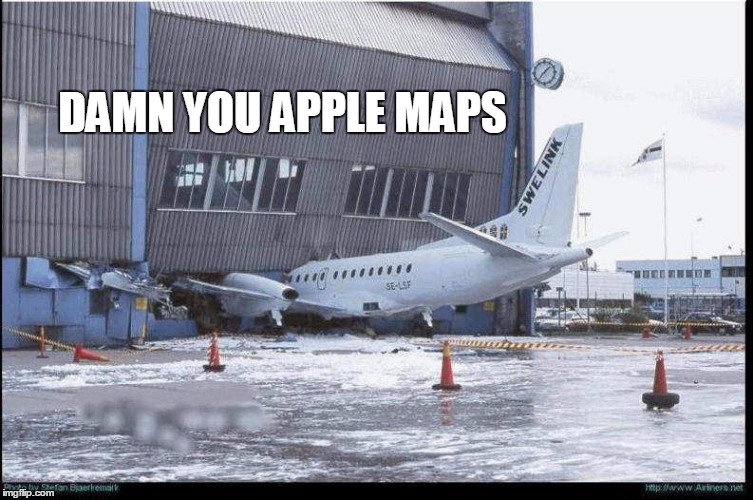 The universe goes haywire again | DAMN YOU APPLE MAPS | image tagged in plane crash,apple maps | made w/ Imgflip meme maker