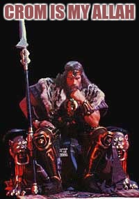 CROM IS MY ALLAH | image tagged in conan the barbarian | made w/ Imgflip meme maker