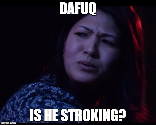 DAFUQ; IS HE STROKING? | image tagged in dafuq | made w/ Imgflip meme maker