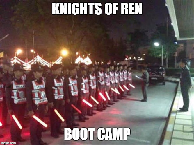 Knights of Ren | KNIGHTS OF REN; BOOT CAMP | image tagged in star wars | made w/ Imgflip meme maker