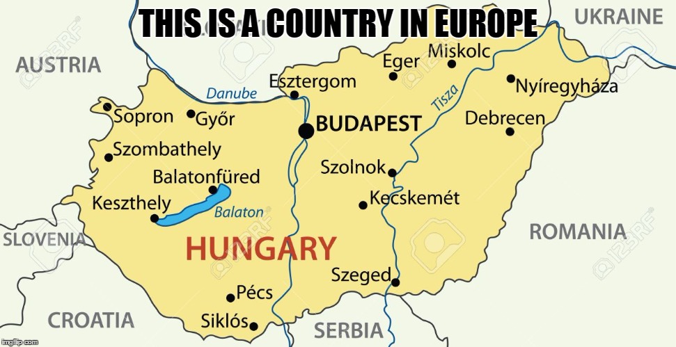 THIS IS A COUNTRY IN EUROPE | made w/ Imgflip meme maker